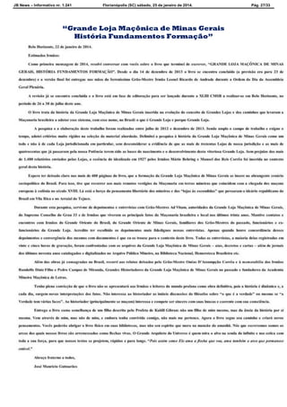 JB News – Informativo nr. 1.241 Florianópolis (SC) sábado, 25 de janeiro de 2014. Pág. 27/33
“Grande Loja Maçônica de Minas Gerais
História Fundamentos Formação”
 