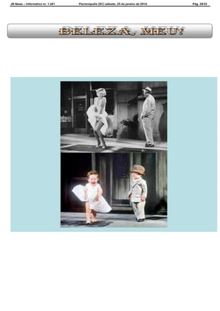 JB News – Informativo nr. 1.241 Florianópolis (SC) sábado, 25 de janeiro de 2014. Pág. 29/33
 