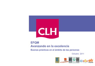 EFQM  Avanzando en la excelencia Buenas prácticas en el ámbito de las personas Octubre  2011 