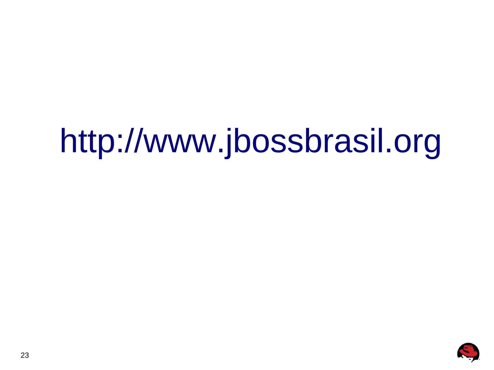 http://www.jbossbrasil.org




23
 