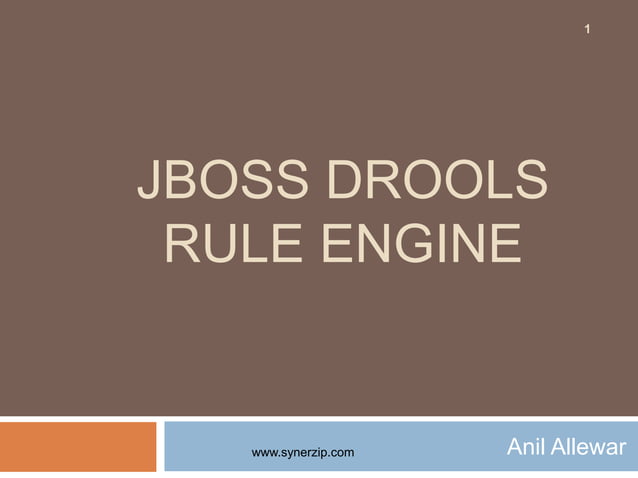 JBoss Drools - Pure Java Rule Engine | PPT