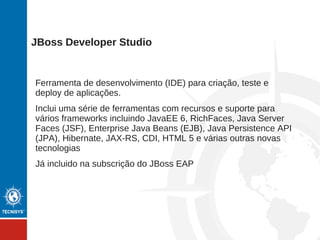 JBoss Operations Network (JON)
 