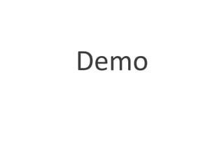 Demo	
  
 