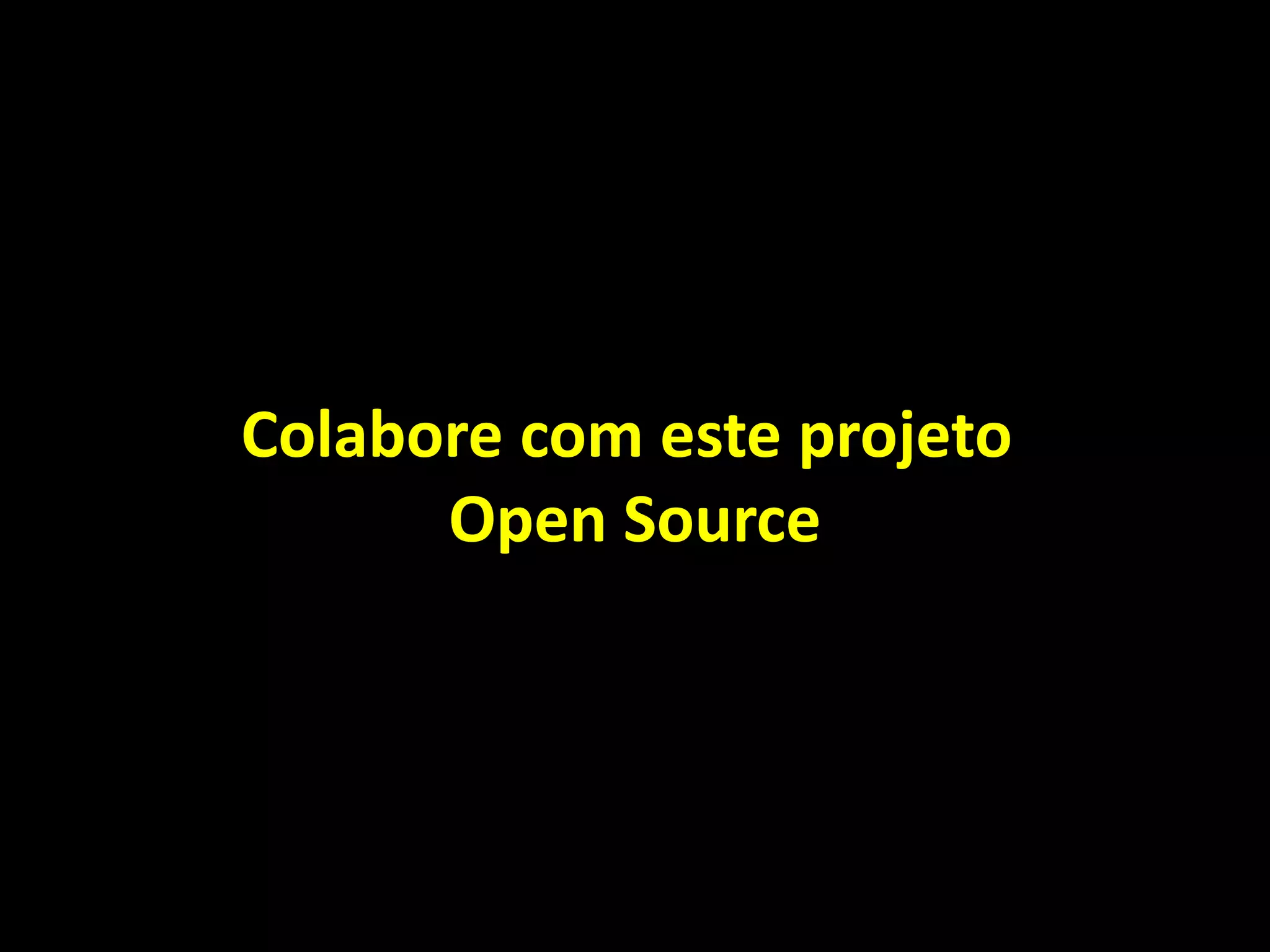 Colabore com este projeto
Open Source
 