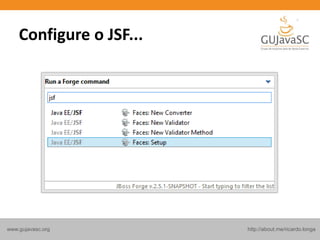 http://about.me/ricardo.longawww.gujavasc.org
Configure o JSF...
 
