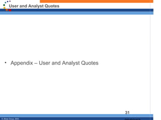 User and Analyst Quotes




   • Appendix – User and Analyst Quotes




                                          31
© JBoss Group, 2003.
 