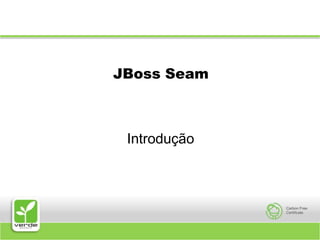 JBoss Seam Introdução 