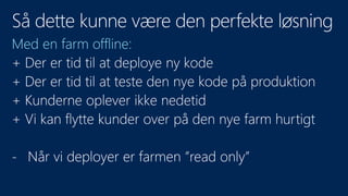 Med en farm offline:
 