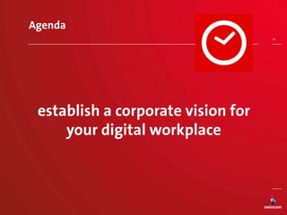 16
“The intranet is essential.
But, the digital workplace is transformational.
No CEO gets really excited about their
intr...