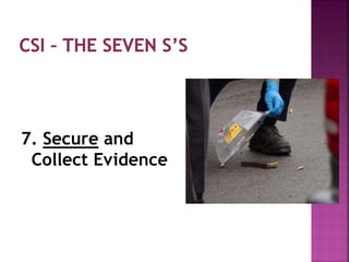 7. Secure and
Collect Evidence
 