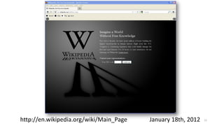 http://en.wikipedia.org/wiki/Main_Page January 18th, 2012 12
 