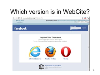 Which version is in WebCite?




                               6
 