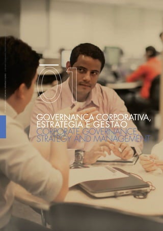 GOVERNANÇACORPORATIVA,ESTRATÉGIAEGESTÃOCORPORATEGOVERNANCE,STRATEGYANDMANAGEMENT14
GOVERNANÇA CORPORATIVA,
ESTRATÉGIA E GESTÃO
CORPORATE GOVERNANCE,
STRATEGY AND MANAGEMENT
 