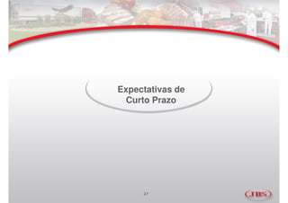 Expectativas de
  Curto Prazo




     27
 