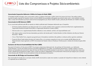 Lista dos Compromissos e Projetos Sócio-ambientais


Comunicação Corporativa Referente à Política de Compra de Gado (2008)

O Presidente da JBS SA divulgou vários comunicados a todos os colabores informando a política interna de compras de animais. Esta política proíbe a
aquisição de gado originado em fazendas inclusas na lista do IBAMA de propriedades embargadas que praticam ações contra o meio ambiente e também
veda a compra de fornecedores que façam parte da lista de empregadores que utilizam trabalho forçado, publicado pelo Ministério do Trabalho e Emprego.

Comunicação do JBS Statement (2009)

Foi um comunicado publicado pela JBS em resposta ao relatório publicado pelo Greenpeace declarando que a Companhia:

        Só fornece produtos alimentícios que estão de acordo com os acordos sanitários entre os parceiros comerciais do Brasil sob a regulamentação da
        Organização Mundial de Saúde Animal (OIE) e a Organização Mundial do Comércio (OMC).

        Está de acordo com as regulamentações Brasileira referentes ao meio ambiente, sanitária e de responsabilidade social.

        Não adquire nenhum animal de áreas desmatadas que tenham sido banidas pelo O Instituto Brasileiro do Meio Ambiente e dos Recursos Naturais
        Renováveis – IBAMA.

        Criou o Friboi Quality Farms, programa que garante que os fornecedores mantenham altos padrões e conduzam práticas agrícolas sustentáveis.

        É parte do Ethical Trade Initiative (Iniciativa do Comércio Ético, e é a primeira companhia do ramo com um projeto de MDL (Mecanismo de
        Desenvolvimento Limpo) registrado na UNFCC (Convenção das Nações Unidas em Mudanças Climáticas) para a redução de emissões de gases efeito
        estufa.

Assinatura do Pacto de Sustentabilidade Wal Mart (2009)

Esse pacto foi firmado em 23 de junho de 2009. Os principais compromissos deste pacto são: não participar do financiamento, uso, distribuição,
comercialização e consumo de produtos pecuários que tenham ilegalidade em sua cadeia, principalmente desmatamento e trabalho análogo ao escravo;
Solicitar aos fornecedores de carne bovina cópias da Guias de Trânsito Animal (GTA) anexadas às notas fiscais ou sistema de informação que cumpra essa
função e identificação da fazenda de origem e fazer um plano de auditoria independente e de reconhecimento internacional que assegure que os produtos
comercializados pelo Wal-Mart não são procedentes de áreas de devastação da Amazônia.

Comunicado do JBS Pledge and Commitment (2009)

Esse comunicado foi enviado para os principais clientes da JBS comunicando as ações mais recentes e a posição da Companhia em relação ao meio ambiente
e à originação de sua matéria prima.

                                                                                                                                                         8
                                                                                                                                                             8
 