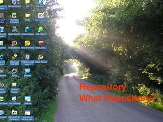 Repository What Repository? 