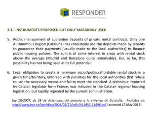 2.3.- INSTRUMENTS PROPOSED BUT ONLY MARGINALY USED
5. Public management of guarantee deposits of private rental contracts....