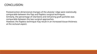 Flap versus flapless alveolar ridge preservation: A clinical and ...