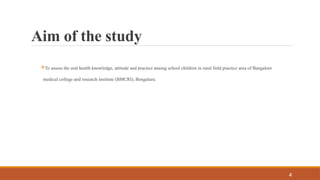 A cross sectional study to assess the oral health knowledge, attitude ...