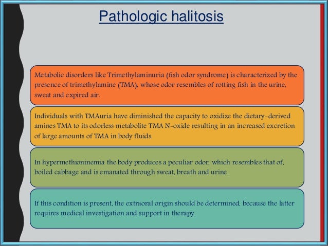 ... Pathologic halitosis; 38.