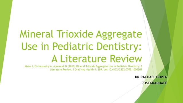 MTA USE IN PEDIATRIC DENTISTRY: LITERATURE REVIEW | PPT