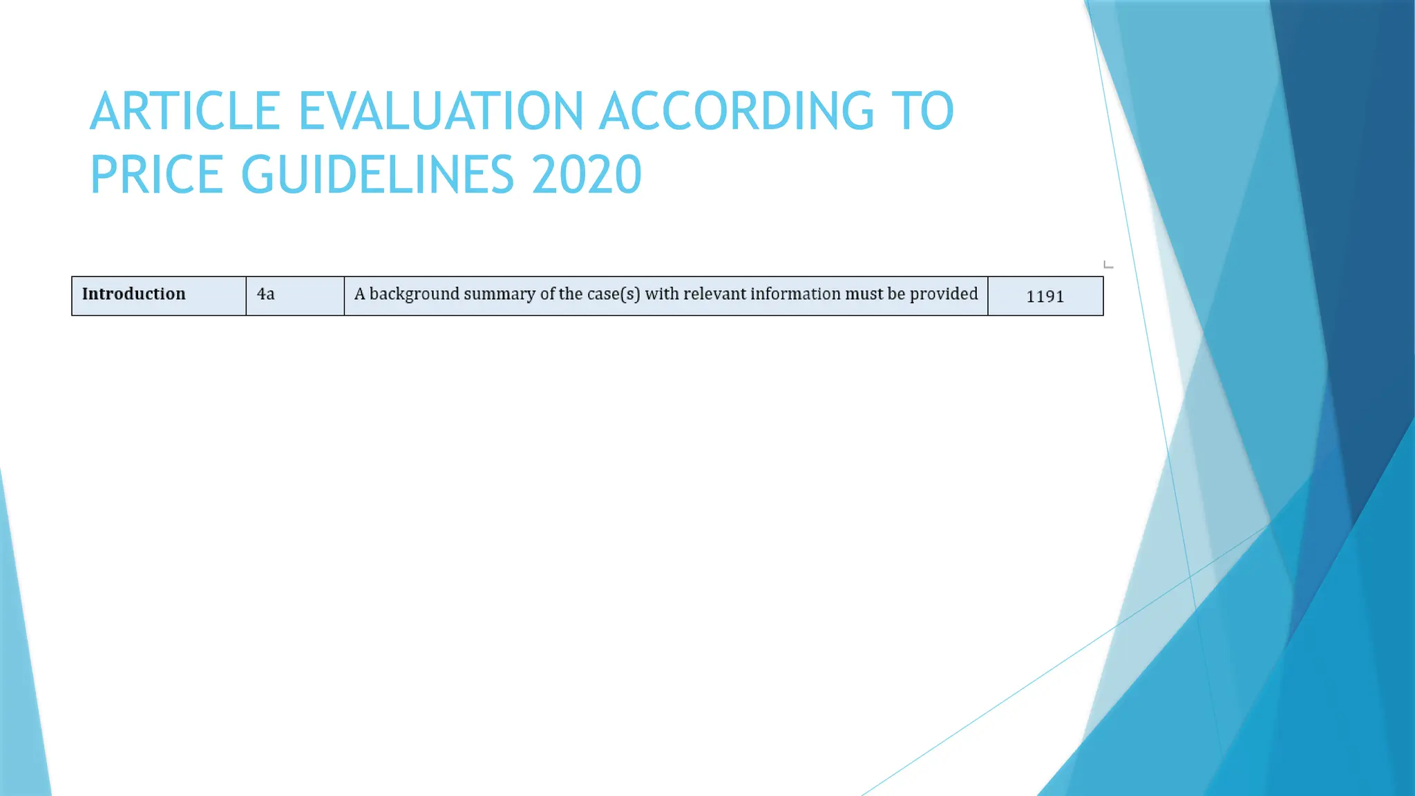 ARTICLE EVALUATION ACCORDING TO
PRICE GUIDELINES 2020
 