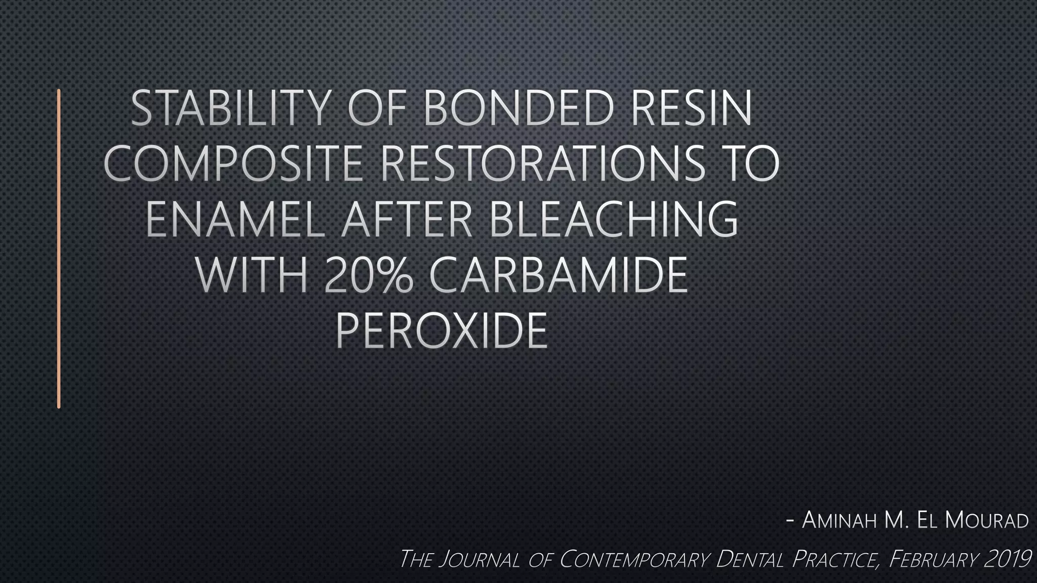 JOURNAL CLUB: Stability of Bonded Resin Composite Restorations to ...