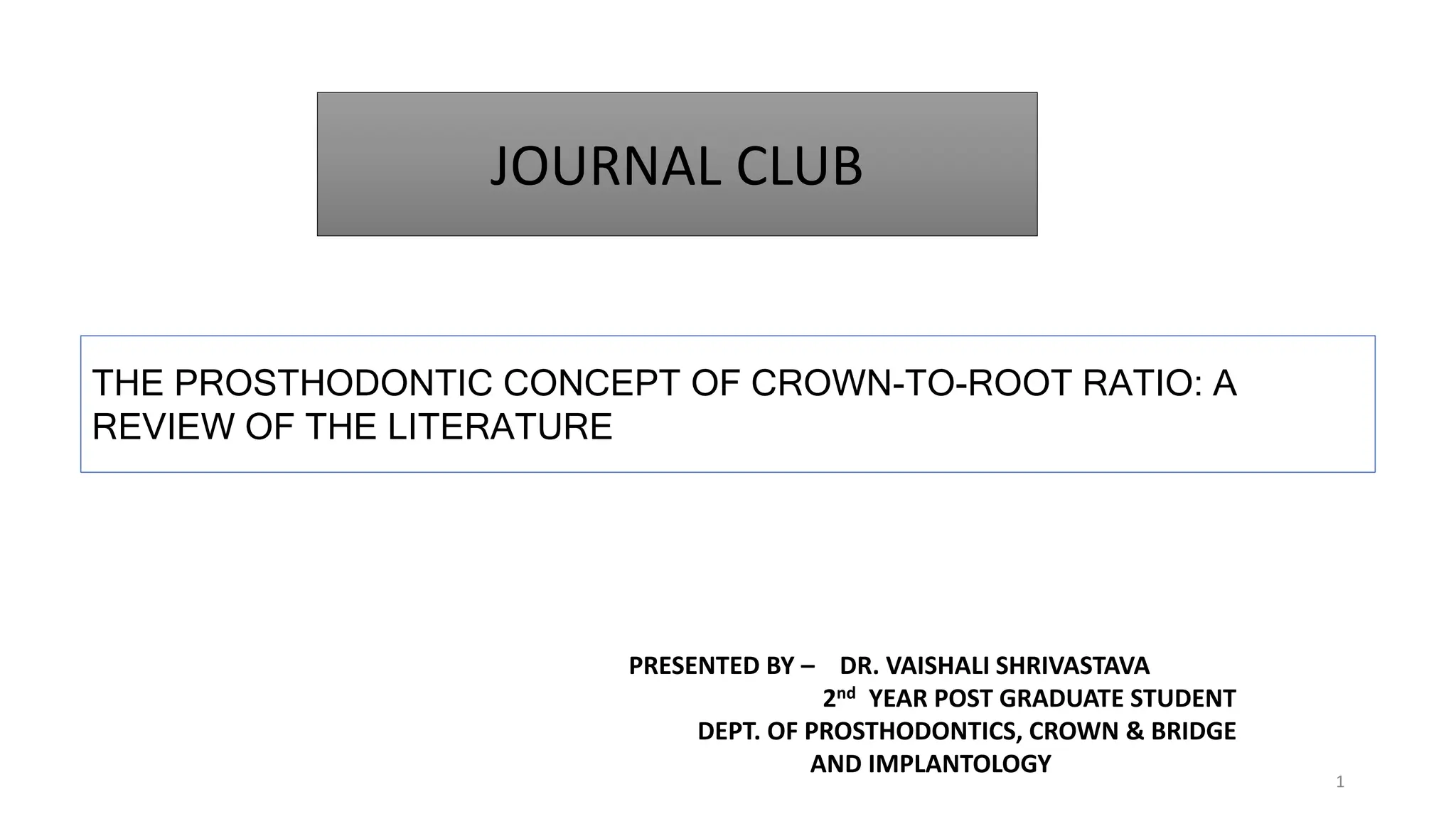 prosthodontic concept of crown to root ratio.pptx