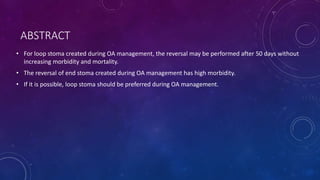 Stoma Inverting Reversal of Stoma in case of open abdomen management | PPTX