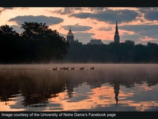 Image courtesy of the University of Notre Dame’s Facebook page
 