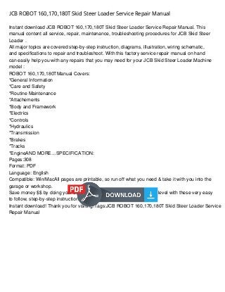 JCB ROBOT 160,170,180T Skid Steer Loader Service Repair Manual
Instant download JCB ROBOT 160,170,180T Skid Steer Loader S...