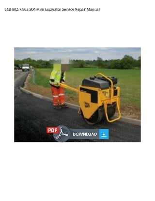 JCB 802.7,803,804 Mini Excavator Service Repair Manual
 