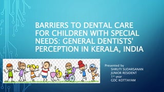 Jc: barriers to dental care for children with special health care needs ...