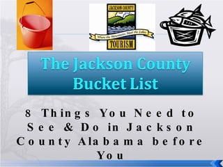 8 Things You Need to See & Do in Jackson County Alabama before You “ Kick the Bucket” 