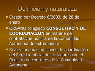 La Junta Consultiva de Contratación administrativa de Extremadura PPT