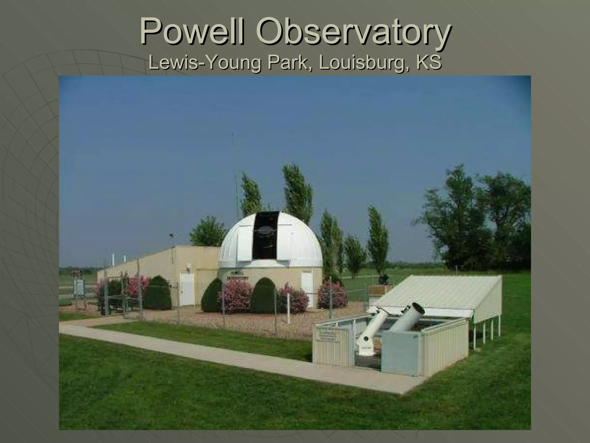 Powell Observatory Lewis-Young Park, Louisburg, KS 