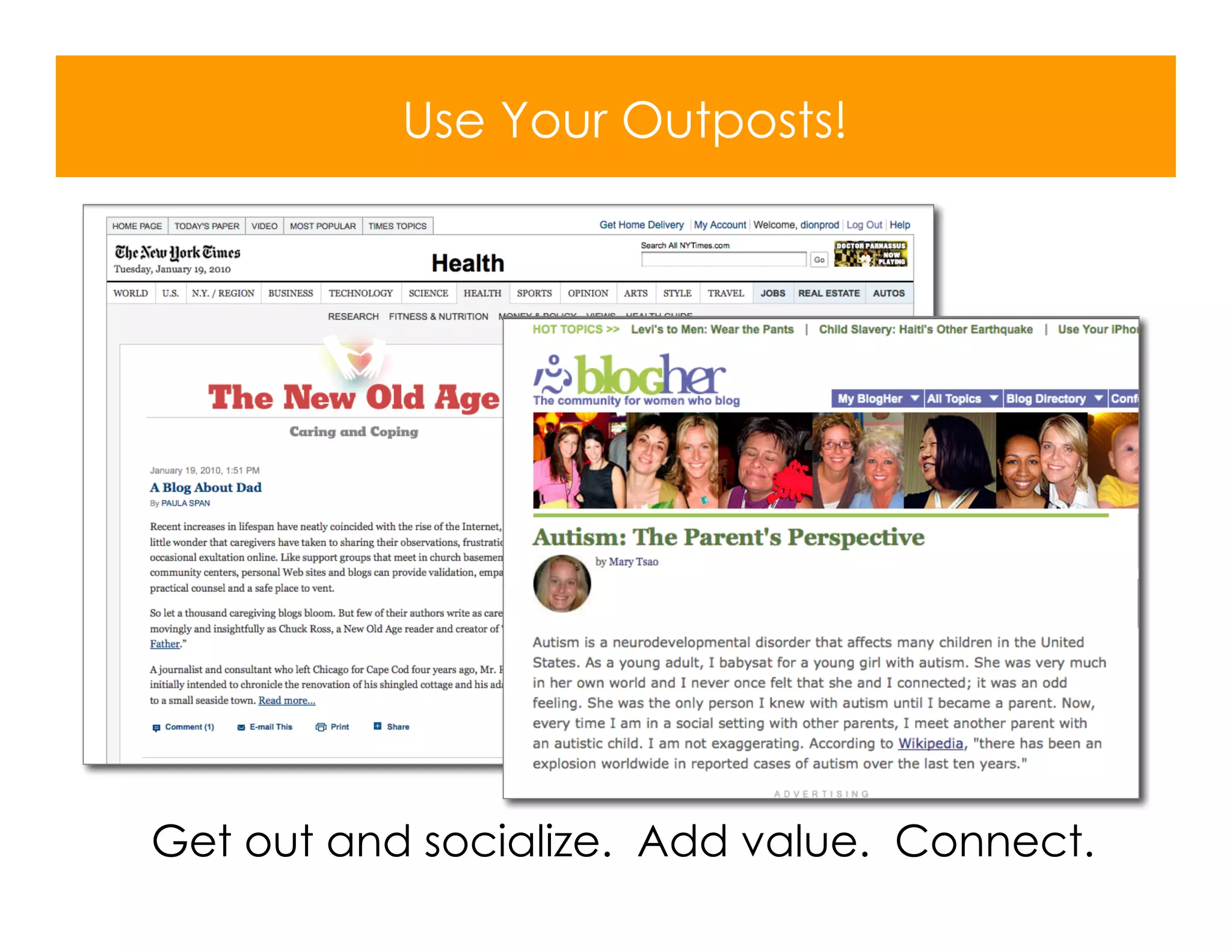 Use Your Outposts!




Get out and socialize. Add value. Connect.
 