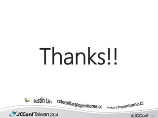 #JCConf
Thanks!!
44
 
