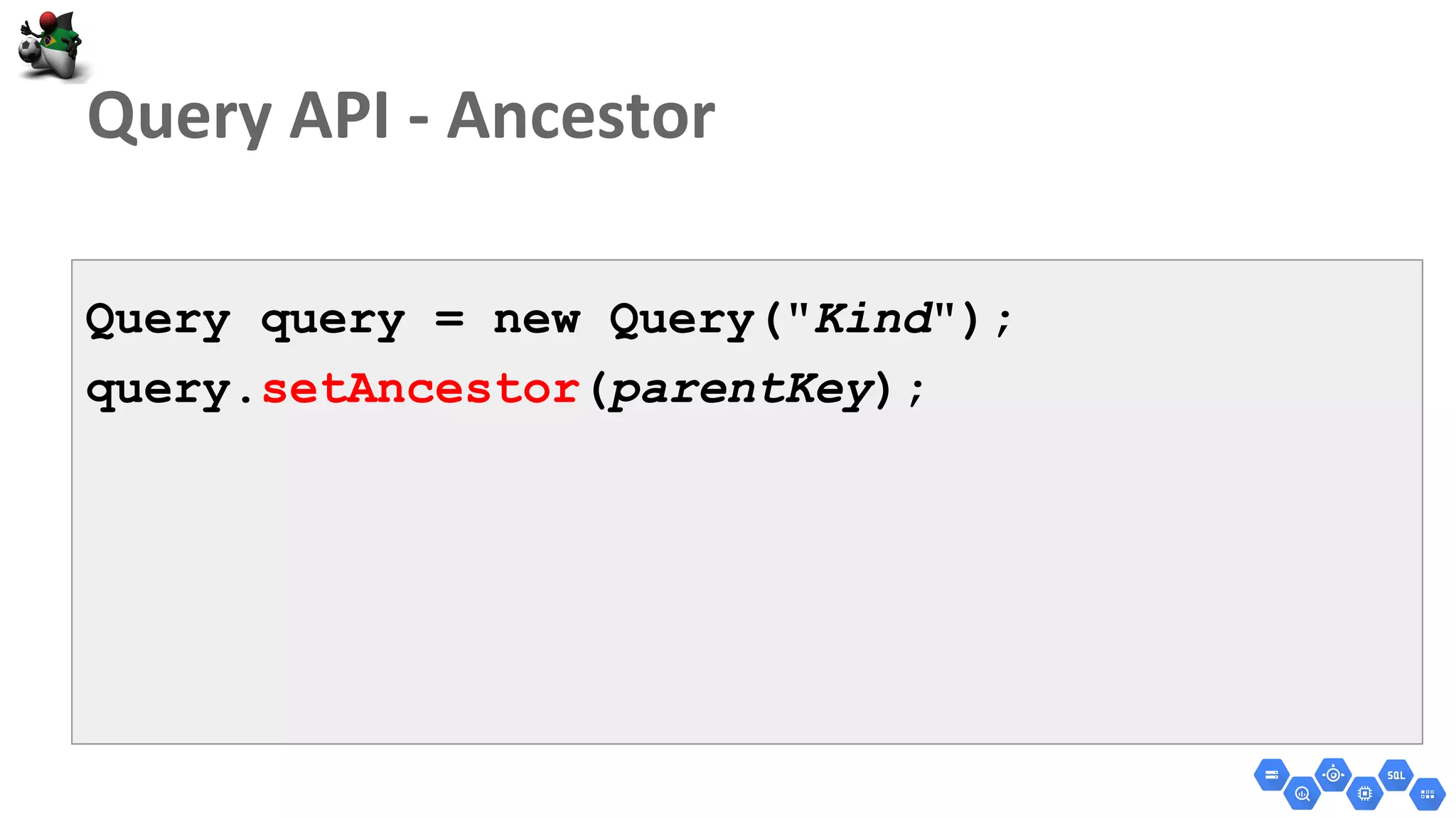 Query query = new Query("Kind");
query.setAncestor(parentKey);
 