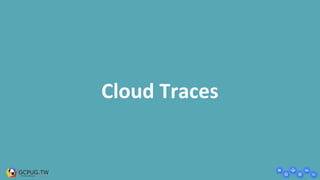 Cloud Traces
 