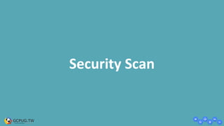 Security Scan
 