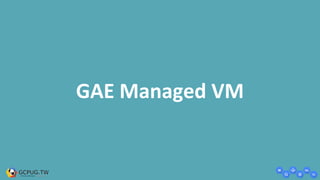 GAE Managed VM
 