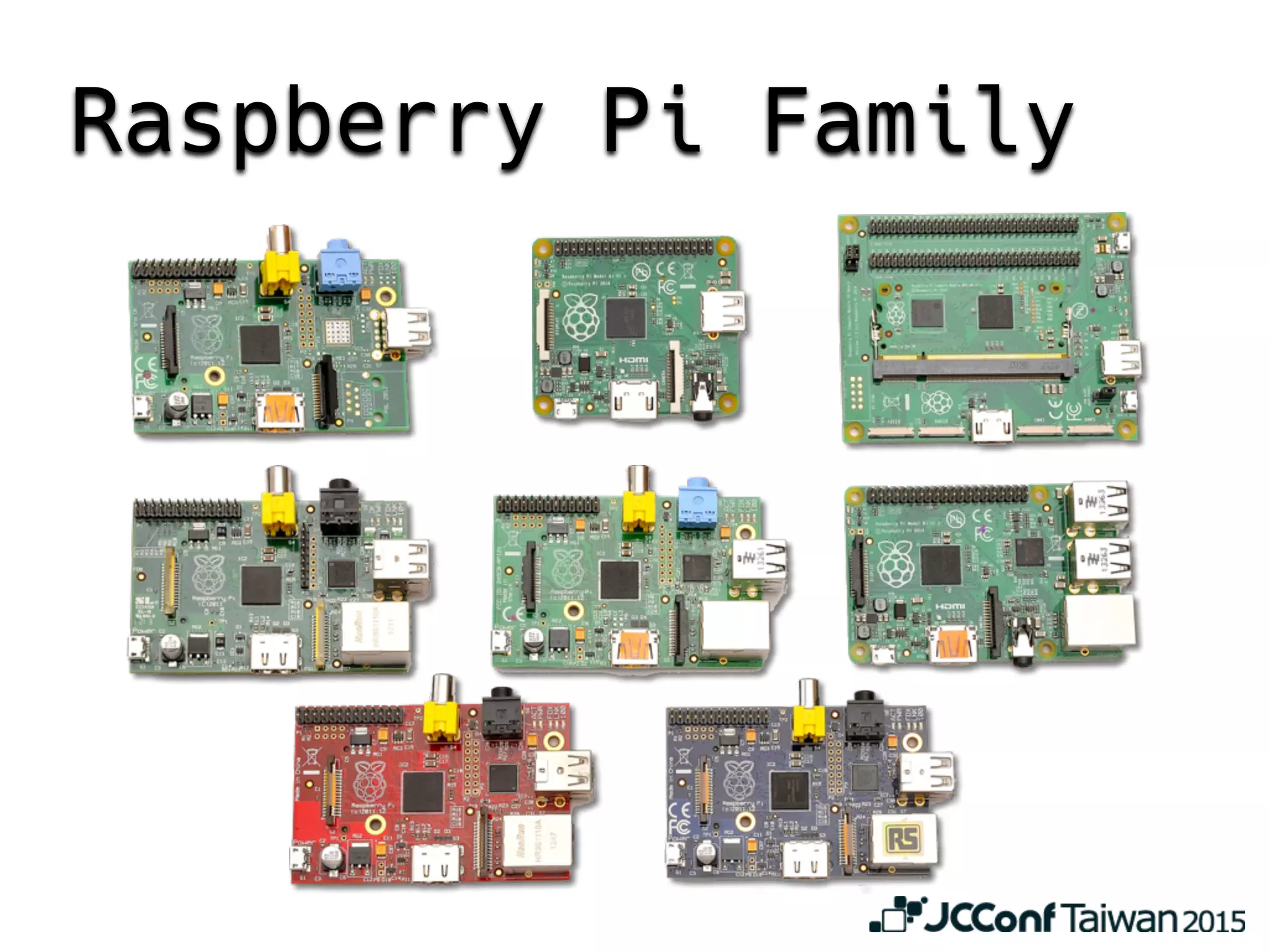 Raspberry Pi Family
 