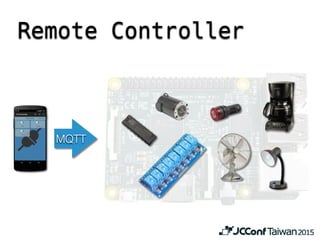 Remote Controller
MQTT
 