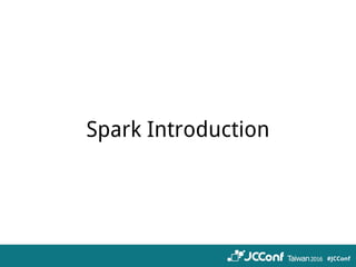 Spark Introduction
 
