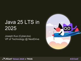 JCConf 2025 - Java 25 LTS in 2025 by Joseph | PDF