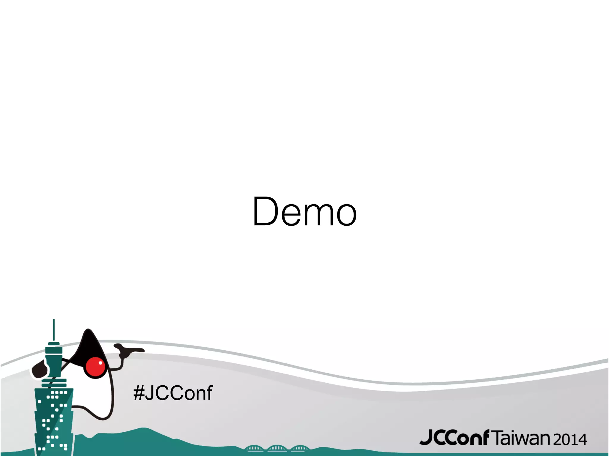 #JCConf
Demo
 