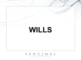 WILLS
 