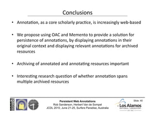 Conclusions
                                         
•  Annota@on, as a core scholarly prac@ce, is increasingly web‐based...