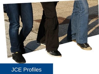 14
JCE Profiles
 
